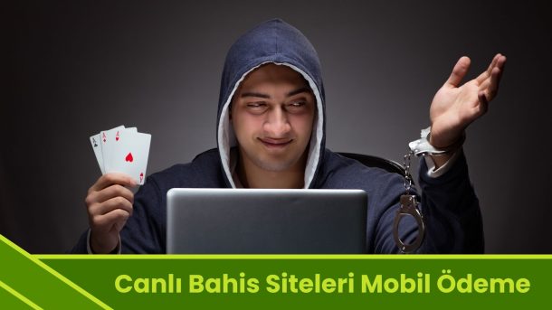 Canlı Bahis Siteleri Mobil Ödeme